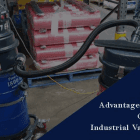 Advantages & Benefits of Industrial Vacuum Cleaners